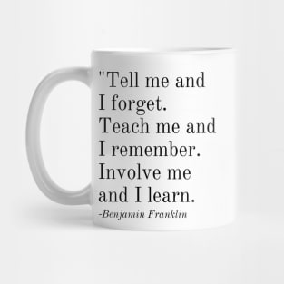 Inspirational Phrase -Benjamin Franklin Mug